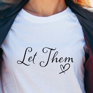 Inspirational &#39;Let Them&#39; SVG: Self-Love Cut Files (Cricut, PNG)