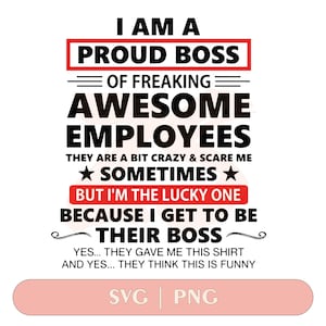 I Am A Proud Boss SVG, Proud Boss Svg, Boss Svg, Gift For Boss Svg, I Am A Proud Boss Cut Files, Cricut, Silhouette, Png, Svg, Eps, Dxf