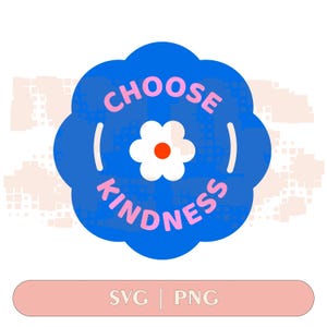 Wählen Sie Kindness SVG & PNG