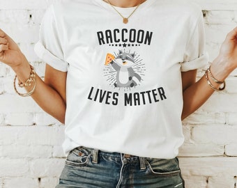 Raccoon Lives Matter Raccoon T Shirt Funny Raccoon Meme Shirt Raccoon T Shirt Racoon Meme Gift Shirt Meme Raccoon Shirt Perfect Gift For Him
