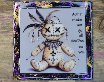 Voodoo Doll Magnet Dont make me go all VooDoo on you Friends Gift New Orleans