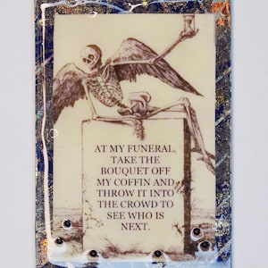 Funny Magnet At My Funeral Take The Bouquet Off My Coffin & Throw It Into The Crowd To See Who Is Next Friends Gift