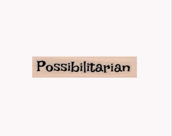 Possibilitarian by Cat Kerr RUBBER STAMP ,Affirmation 20140 Word , Inspirational ,Quote saying