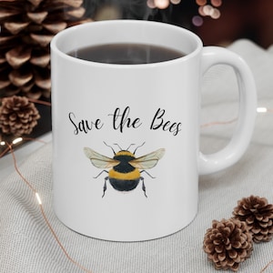 Save the Bees Coffee Mug, (11oz, 15oz), Coffee Mug, Bee Mug, Cute Coffee Mug, Tea Mug, Gift, Bee Lover, Bee, Honey Bee, Bumble Bee, Bee Kind