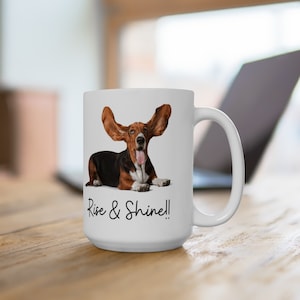 Rise & Shine Dog Coffee Mug: Funny Pet Lover Gift