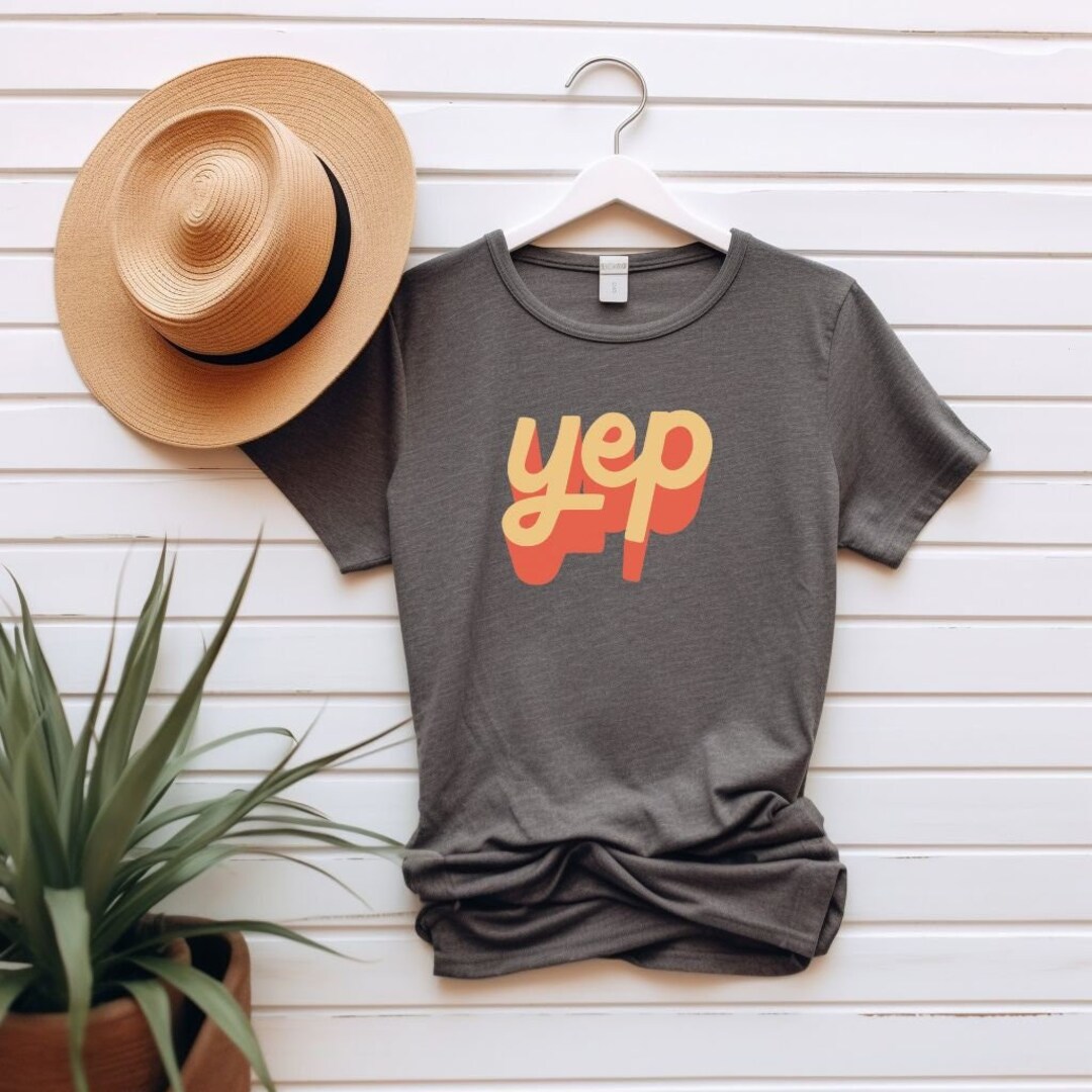 Yep Graphics Retro Yep T-shirt: Funny Graphic Tee, Soft Comfy Shirt - Etsy