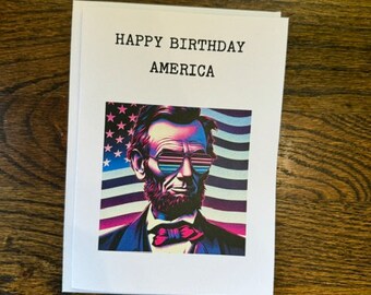 Fun Independence Day Greeting Card with Abraham Lincoln in Sunglasses – &quot;Happy Birthday America&quot; – Perfect for the 4th of July!
