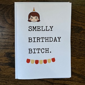 Funny &quot;Smelly Birthday Bitch&quot; Greeting Card - Hilarious Birthday Humor