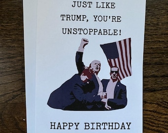 Just Like Trump, You're Unstoppable! Birthday Card - Iconic Fist Pump Design