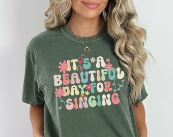 Comfort Colors® Music Teacher Shirt, Beautiful Day For Singing Shirt, Teacher Tshirt, Teacher Gifts, Cute Teacher Gift Teacher Appreciation