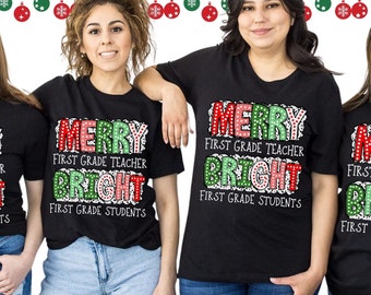Christmas Teacher Shirt, Merry Bright, First Grade Teacher Christmas Shirt Winter Teacher Shirt Holiday Teacher T-shirt Teacher Team Shirts