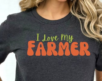 I Love My Farmer Shirt, Farm Graphic T-Shirt, Farmer Shirt, Farmers Wife Shirt, Farmers Daughter, Farm Shirt, Farmer Gift, Small Town