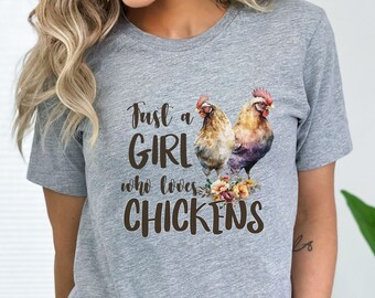 Girl That Loves Chickens Shirt, Chicken T-Shirt, Farm Shirt, Chicken Lover, Women's Chicken Shirt, Farm Tees, Hen Shirt, Bella Canvas