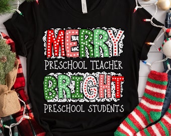 Christmas Teacher Shirt, Merry Bright, Preschool Teacher Christmas Shirt, Winter Teacher Shirt, Holiday Teacher T-shirt, Teacher Team Shirts