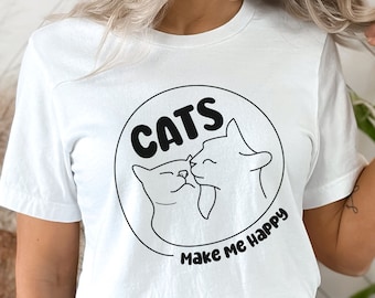 Cats Make Me Happy Shirt, Cute Cat Shirt, Cat Shirt, Cat Mom Shirt, Makes Me Happy Shirt, Two Cats Shirt, Gift For Friend Shirt, Cat Lover