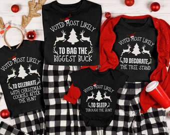 Most Likely Hunting, Matching Family Christmas Shirts, Matching Hunting Shirts, Hunting Season, Deer Hunter Shirt, Hunter Wife Shirt