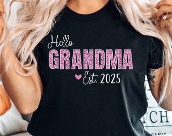 Custom Grandma Shirt, Grandma Est 2025 Shirt, Grandma Shirt, Personalized Grandma Gift Grandma, Mothers Day Gift, New Grandma Gift