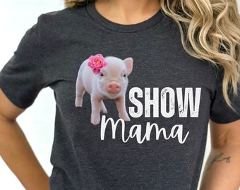 Pig Shirt, Pig Lover Gift Shirt, Cute Pig Shirt, Pig Gift T-shirt, Farm Animal Shirt, Pig Farm Shirt, Show Mom Shirt, Pig Shirts for Women