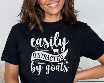 Easily Distracted By Goats Shirt, Goat Shirts, Cute Goat Shirt, Goat Lover Shirt, Farm Animal Shirt, Goat T Shirts, Goat Lover Gift, Farmer