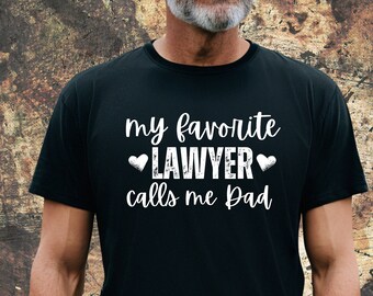Lawyer Dad Shirt, Law Student Shirt, My Favorite Lawyer Calls Me Dad, Law Student Gifts, Law Student Graduation, Bar Exam Shirt, Law