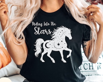 Horse Shirt, Riding Into The Stars, Horse Lover Shirt, Gift for Horse Lover, Equestrian Shirt, Cowgirl Shirt, Western Shirt, Horse Gift
