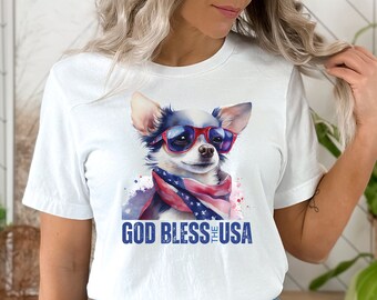 Patriotic Dog Shirts, Chihuahua God Bless The USA Dog T-shirt, Dog Tee, 4th Of July Dog Shirts, Dog Mom Shirt, Funny Dog Shirt