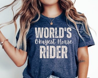 Horse Shirt Horse Lover Gift Equestrian Shirt, Farm Shirt, Horse Lover Shirt Worlds Okayest Shirt Rider TShirt Horse Barn Shirt Trail Riding