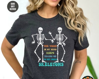 The Voice In My Head Get More Skeleton Shirt, Funny Skeleton Shirt, Skeleton Clothing, Skelly Shirt, 12 foot Skeleton Club, Skelly Gift