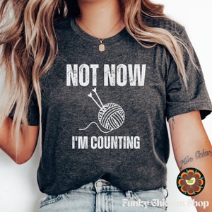 Knitting Lover Tee, Knitting Shirt for Women, I&#39;m Counting Shirt, Cute Knitter Shirt, Grandma Knitting Tee, Knitter Tee,Don&#39;t Talk To Me Tee