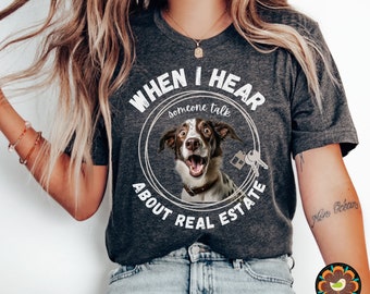 Talk About Real Estate Shirt, Real Estate Shirt, Realtor Shirt, Real Estate Agent Shirt, Realtor Tshirt, Real Estate tshirt, Realtor Gift