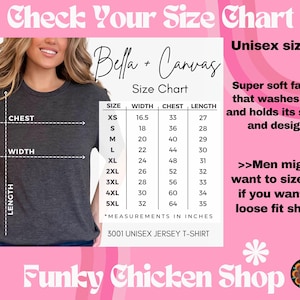 May include: A size chart for a Bella + Canvas unisex jersey t-shirt. The chart includes measurements in inches for sizes XS to 5XL. The image also features the text "Check Your Size Chart" and "Funky Chicken Shop."