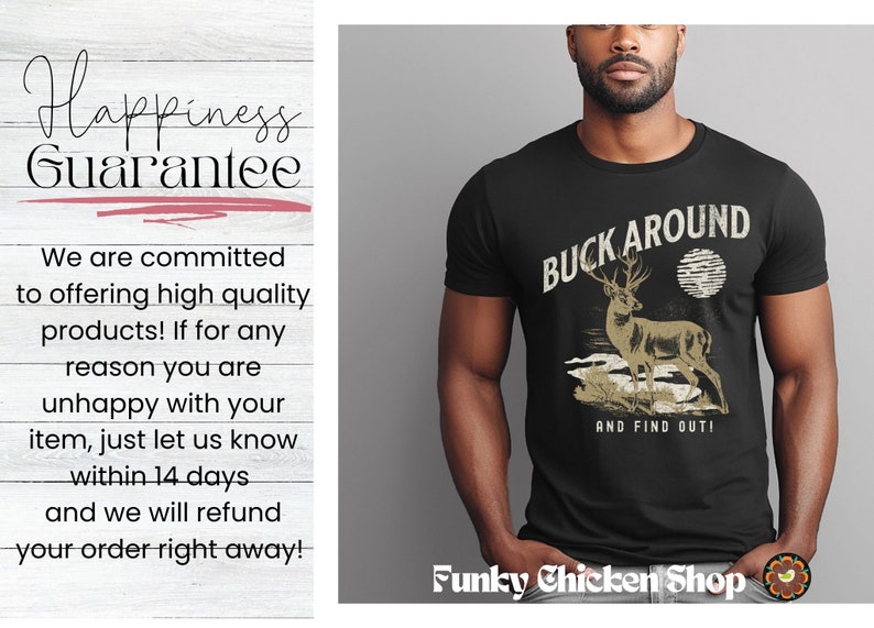 May include: Black t-shirt with a vintage-style graphic of a deer with the text "BUCK AROUND AND FIND OUT!"  The shirt is being modeled by a person with a beard. The text "Funky Chicken Shop" is at the bottom of the image.