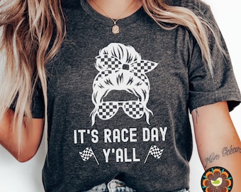 It&#39;s Race Day Y&#39;all Unisex Tshirt, Checkered Flag, Fast Cars Shirt, Beer Shirt, Raceday Shirt, Race Day Shirt, Car Racing Messy Bun Shirt