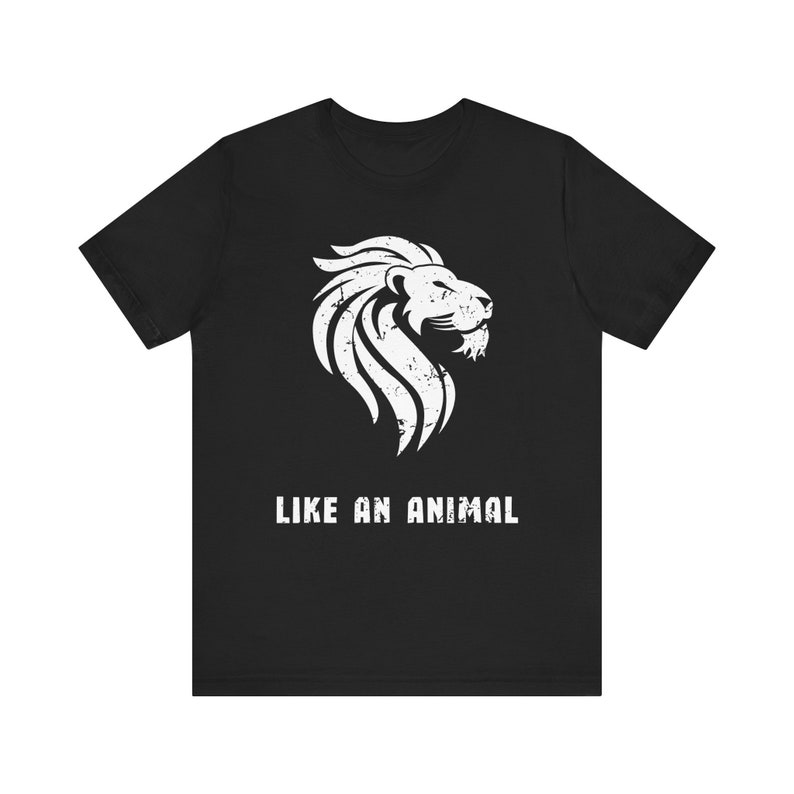 Wie ein Tier-Shirt, Löwe-T-Shirt, Löwe-Grafik-T-Shirt, Geist-Tier-Shirt, Löwe-Liebhaber-Geschenk, Motivationstier-Hemd, wildes T-Shirt Bild 3