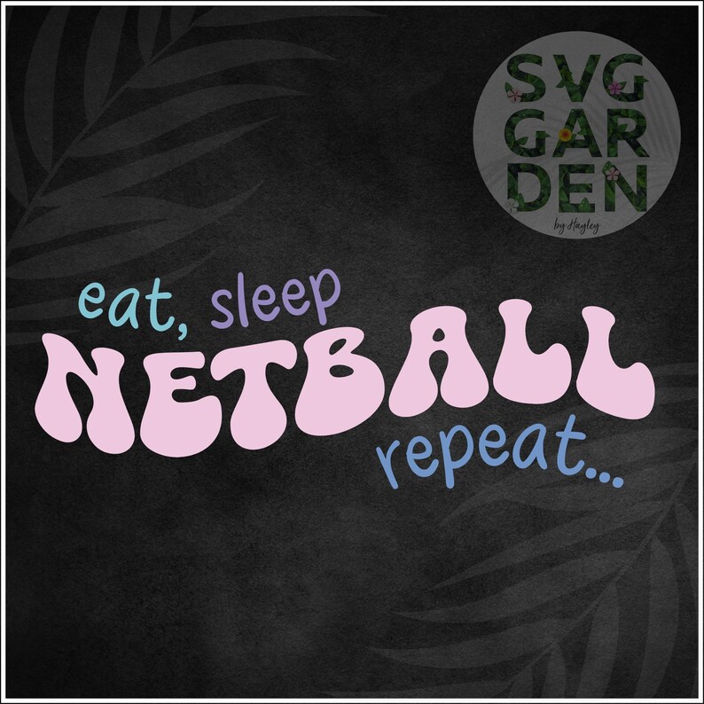 Netball Repeated Patterns Netball SVG, Eat Sleep Repeat Svg, Netball Gift, Cut Files for Cricut ...