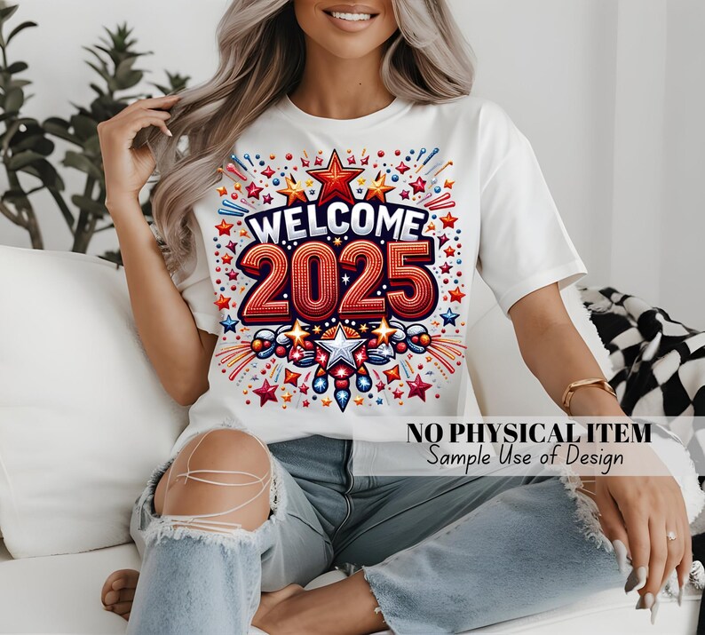 2025 Png, New Year 2025 Printable, 2025 Tshirt Design, Welcome 2025 ...