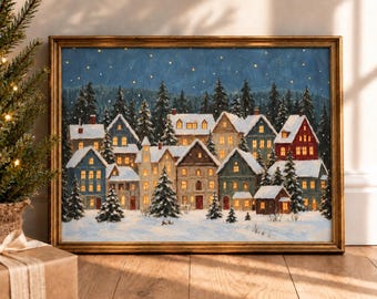 Snowy Village Christmas Wall Art, Cozy Winter Night Painting, Vintage Holiday Printable Decor (Digital Download Printable)