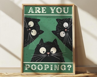 Funny Bathroom Black Cat "Are You Pooping"  Print For Wall Art Print Vintage Toilet Poster / Digital Download Printing