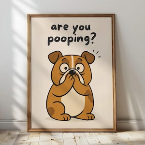 Süßer Hund Bulldogge Are You Pooping Print für Toilette Druck / Vintage Hundedruck Maximalist Wanddekoration Lustiges Poster
