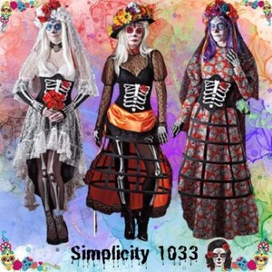 May include: Three women dressed in Day of the Dead costumes. Each woman is wearing a white lace skirt, a black corset with a skeleton design, and a floral crown. The woman in the middle is wearing a black and orange skirt with a black cage crinoline. The woman on the left is wearing a white veil. The woman on the right is wearing a purple shawl. The text "Simplicity 1033" is at the bottom of the image.