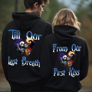 Jack And Sally Hoodie, Couple Hoodie, Jack Skellington Hoodie, Matching Hoodie, From Our First Kiss Hoodie, Till Our Last Breath Hoodie