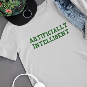 Artificially Intelligent Tee, Geeky T-Shirt, Gift for Tech Lovers, Funny Present for Programmers, Casual Everyday Wear