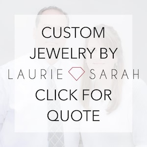 Custom Jewelry Design by Laurie Sarah, Custom Engagement Rings, Custom Wedding Rings, Custom Earrings Necklaces Bracelets etc - Down Payment