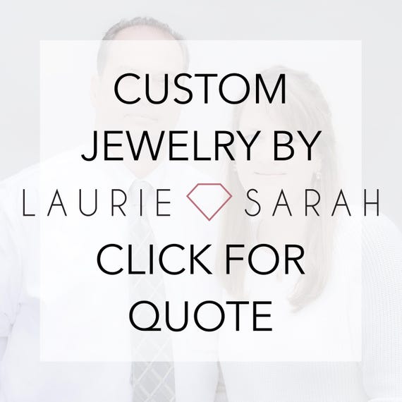 Custom Jewelry Design by Laurie Sarah, Custom Engagement Rings, Custom Wedding Rings, Custom Earrings Necklaces Bracelets etc - Down Payment