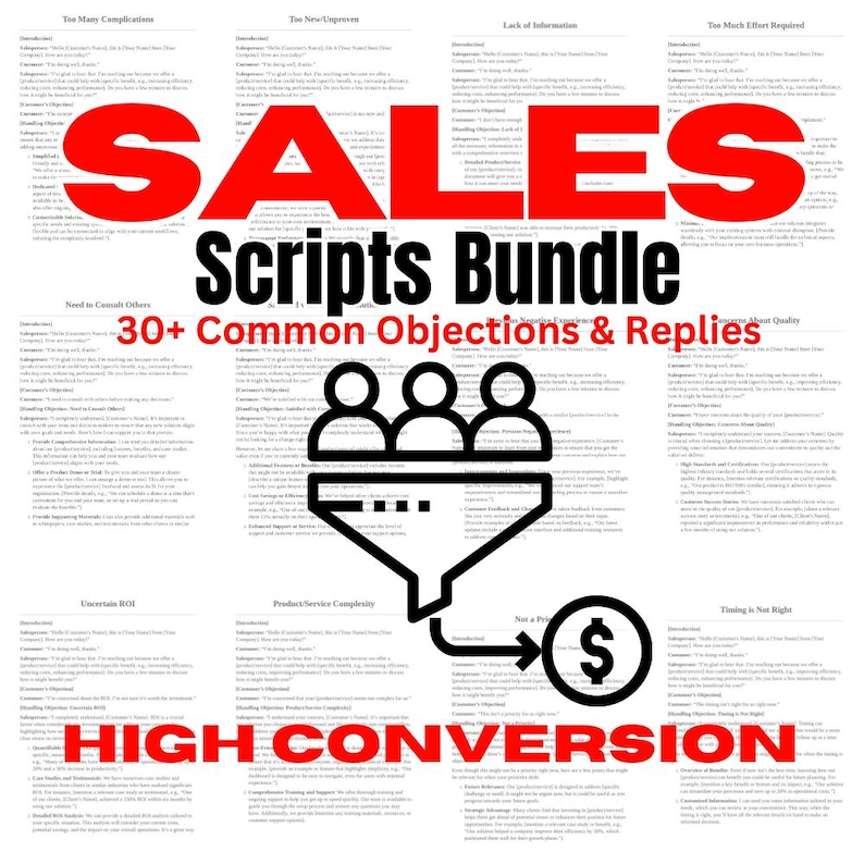 May include: A digital document titled Sales Scripts Bundle 30+ Common Objections & Replies High Conversion featuring a black icon of three people above a funnel leading to a dollar sign, set against a background of faint text columns.