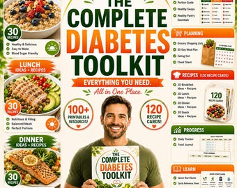 The Complete Diabetes Toolkit | 100+ Printables, Diabetes Handbook, Food Guides, Meal Planner & 120 Recipe Cards