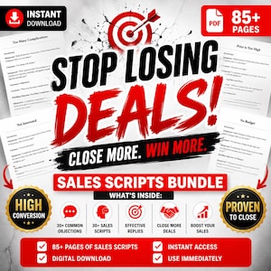 May include: A digital sales scripts bundle featuring 85+ pages of content. The graphic displays the text STOP LOSING DEALS! CLOSE MORE. WIN MORE. SALES SCRIPTS BUNDLE. It includes sections for common objections, scripts, and effective replies.