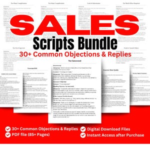 May include: A digital sales scripts bundle featuring 30 plus common objections and replies. The document includes over 85 pages of text in PDF format, with large red text reading SALES Scripts Bundle and white text detailing digital download features.