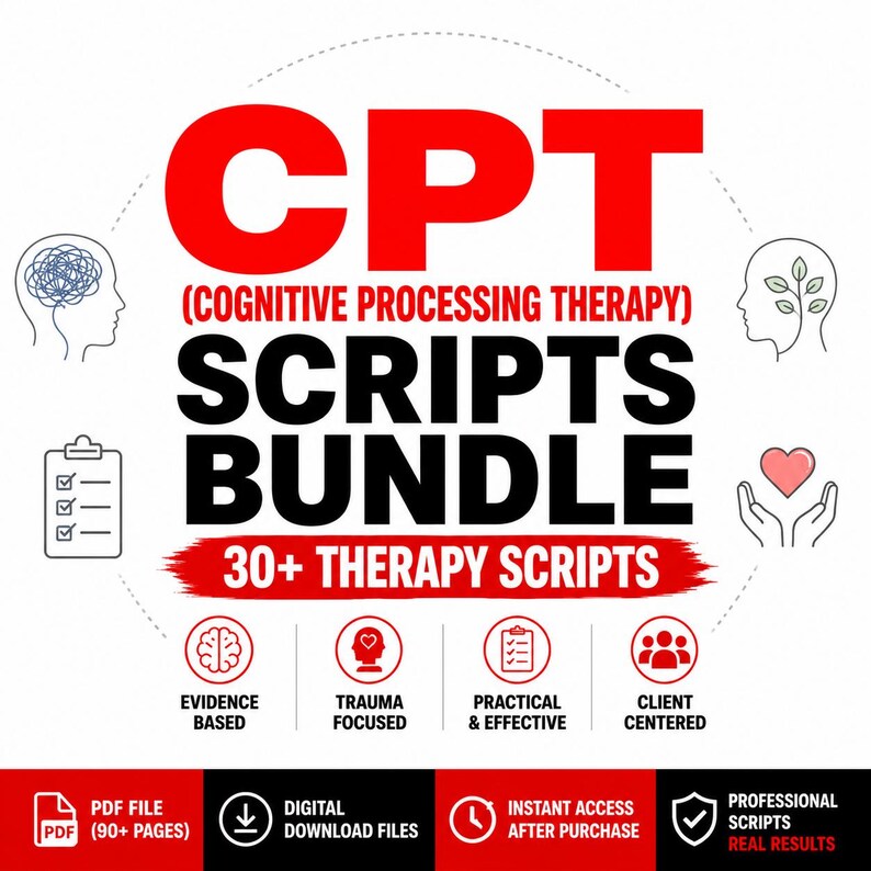 May include: A digital document titled CPT (Cognitive Processing Therapy) Scripts Bundle 30+ Therapy Scripts. The design features red and black text, icons of a brain, a clipboard, a heart, and four circular badges labelled Evidence Based, Trauma Focused, Practical & Effective, and Client Centered. The bottom section includes icons for PDF file, digital download, instant access, and professional scripts.