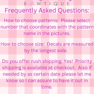 May include: A pink and white gingham patterned background with text. The text includes "Carolina Girl Boutique" and "Frequently Asked Questions." The questions address pattern selection, decal sizing, and rush shipping.